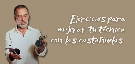 Mejorar tu técnica con las castañuelas